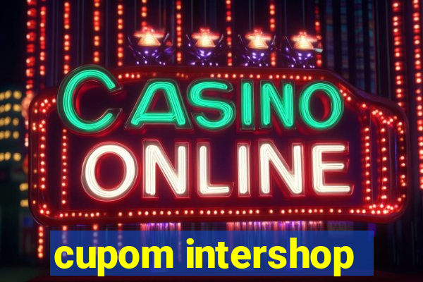 cupom intershop